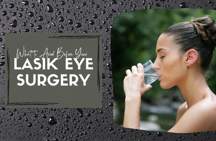 What to Avoid Before Your LASIK Eye Surgery